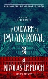 Le cadavre du Palais-Royal  - Les enquêtes de Nicolas le Floch, commissaire au Châtelet