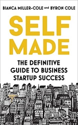 Self Made: The definitive guide to business startup success