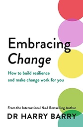 Embracing Change: How to build resilience and make change work for you