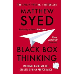 Black Box Thinking  - The Surprising Truth About Success