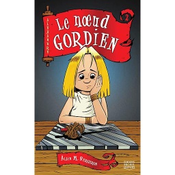 Alexandre - Tome 2,  Le Nœud Gordien