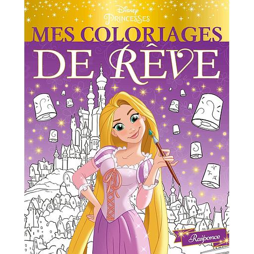 Mes coloriages de rêve : Raiponce