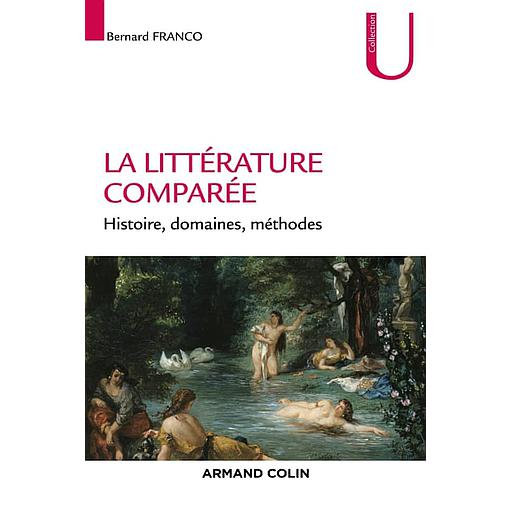 [9782200612320] La littérature comparée  - Histoire, domaines, méthodes