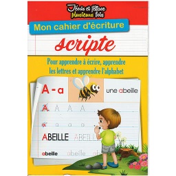 J'écris et j'efface plusieurs fois Mon cahier d'écriture scripte