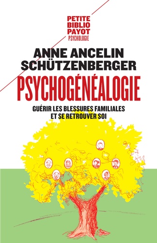 Psychogénéalogie  - Guérir les blessures familiales et se retrouver soi
