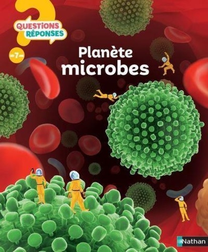 [NAT249091] Planète microbes - Questions/Réponses - doc dès 7 ans