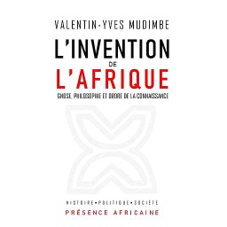 L'invention de l'Afrique  - Gnose, philosophie et ordre de la connaissance