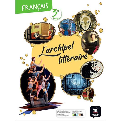 [mdl856814] Français 3e L'archipel littéraire