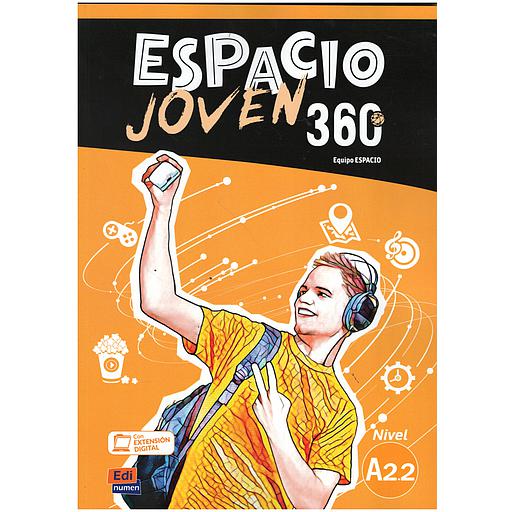 Espacio joven 360°. Nivel A2.2. Libro del alumno