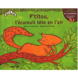 P’titou l’écureuil tête en l’aire