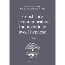 Construire la communication thérapeutique avec l'hypnose