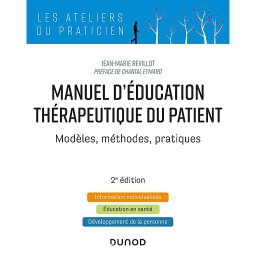 Manuel d'éducation thérapeutique du patient  - Modèles, méthodes, pratiques