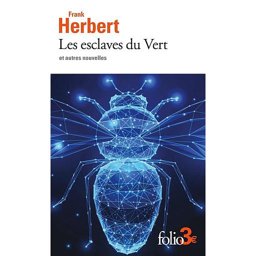 Les esclaves du Vert  - Et autres nouvelles