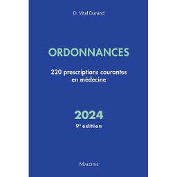 Ordonnances  - 220 prescriptions courantes en médecine