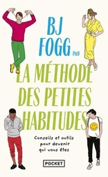 Changer sa vie  - La méthode des Petites Habitudes