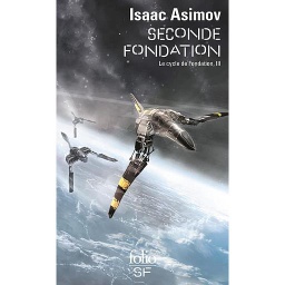 Le cycle de Fondation Tome 3 - Seconde Fondation