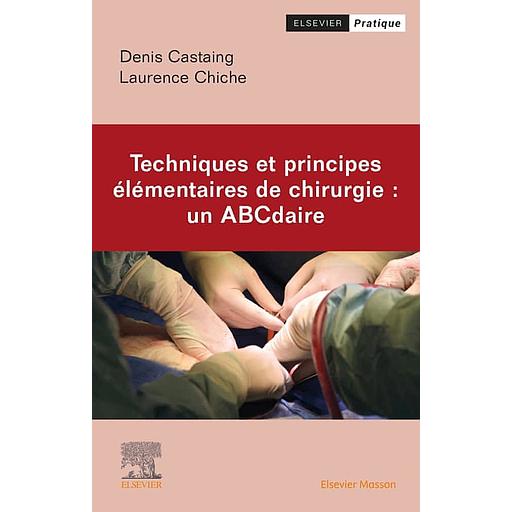 [9782294779749] CAMPUS Techniques et principes élémentaires de chirurgie - Un ABCdaire