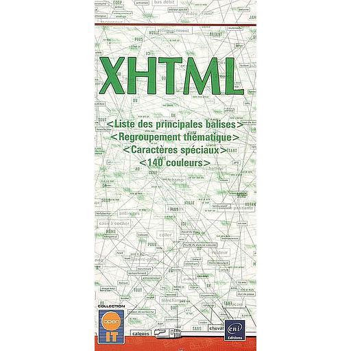 XHTML  - Liste des principales balises ; Regroupement thématique ; Caractères spéciaux ; 140 couleurs