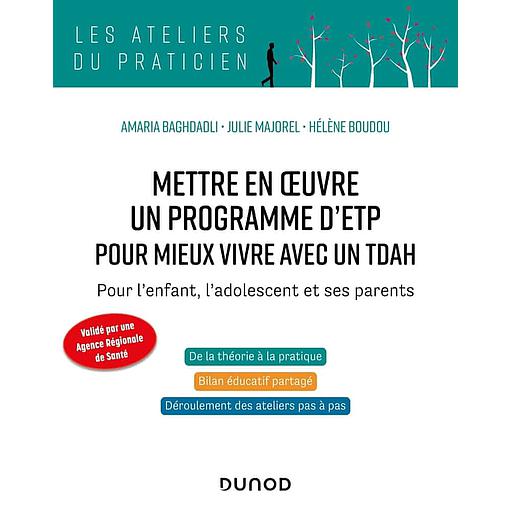 Mettre en oeuvre un programme d'ETP pour mieux vivre avec un TDAH - Pour l'enfant, l'adolescent et ses parents