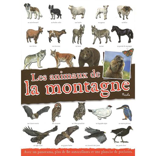 Les animaux de la montagne  - Avec un panorama, plus de 80 autocollants et une planche de pochoirs
