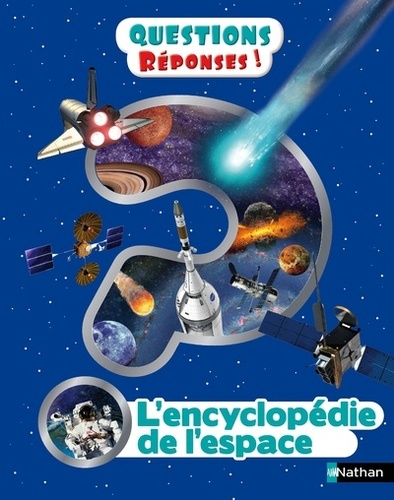 [NAT257658] L'encyclopédie de l'espace - Questions/Réponses