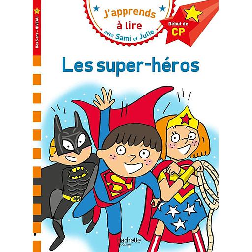 J'apprends à lire avec Sami et Julie - Les super-héros - Début de CP, Niveau 1