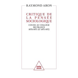 Critique de la pensée sociologique  - Cours au Collège de France (1970-1971 et 1971-1972)
