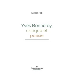 Yves Bonnefoy, critique et poésie
