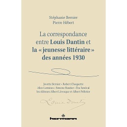 La correspondance entre Louis Dantin et la "jeunesse littéraire" des années 1930