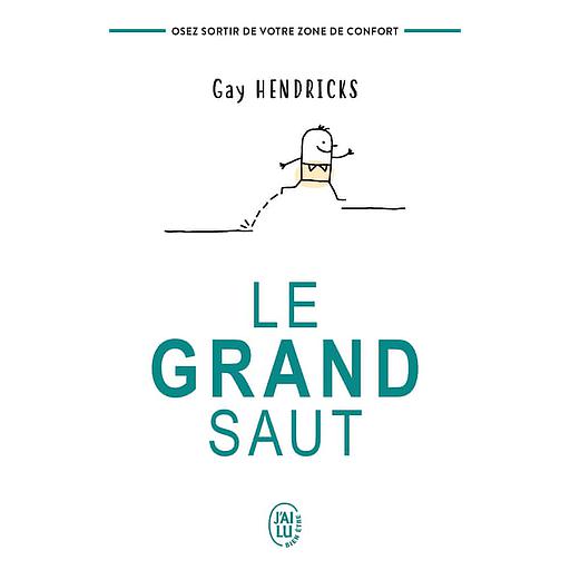 Le grand saut  - Osez sortir de votre zone de confort