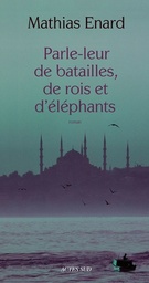 Parle-leur de batailles, de rois et d'éléphants