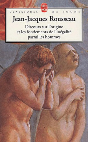 Discours sur l'origine et les fondements de l'inégalité parmi les hommes précédé de Discours sur les sciences et les arts