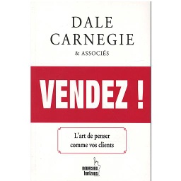 VENDEZ ! L’ART DE PENSER COMME VOS CLIENTS