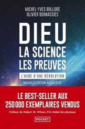 Dieu, la science, les preuves  - L'aube d'une révolution