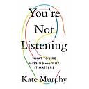 You're Not Listening