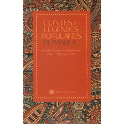 CONTES ET LEGENDES POPULAIRES DU MAROC
