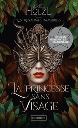 Les Royaumes Immobiles Tome 1 - La Princesse sans visage