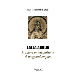 Lalla Aouda la figure emblématique d'un grand empire