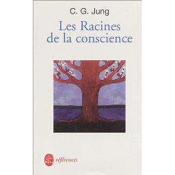 Les racines de la conscience  - Etudes sur l'archétype