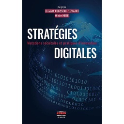 Stratégies digitales  - Mutations sociétales et pratiques d'innovation