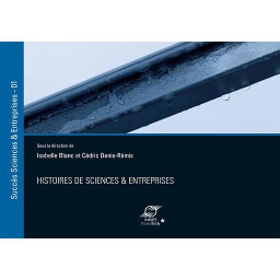Histoires de sciences & entreprises  - Volume 1
