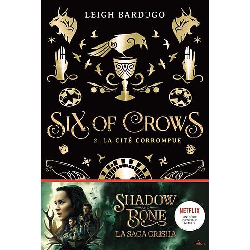 Six of Crows Tome 2 - La cité corrompue