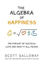 The Algebra of Happiness - The pursuit of success, love and what it all means