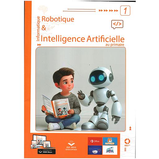 Informatique : Robotique & Intelligence Artificielle au Primaire - Niveau 1