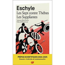 Les Sept contre Thèbes – Les Suppliantes - Prépas scientifiques 2024-2025 – Épreuve de français-philosophie – Dossier spécial « Individu et communauté