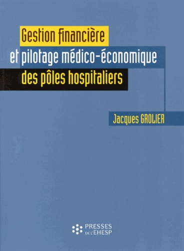 Gestion financière et pilotage médico-économique des pôles hospitaliers