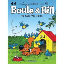 Boule & Bill Tome 44 - Te fais pas d'Bill