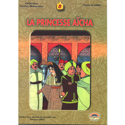 Collection Contes Marocains Tome 8 :  La princesse Aïcha