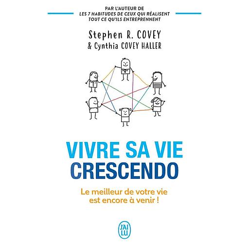 Vivre sa vie crescendo - Le meilleur de votre vie est encore à venir !