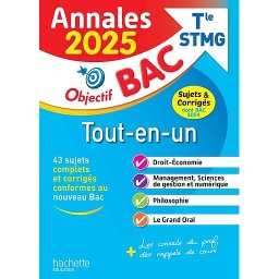 Annales Tout-en-un Tle STMG Objectif Bac - 43 sujets complets et corrigés conformes au nouveau Bac
